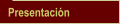 Presentaci&oacute;n